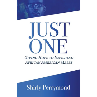 Just One: Giving Hope to Imperiled African American Males