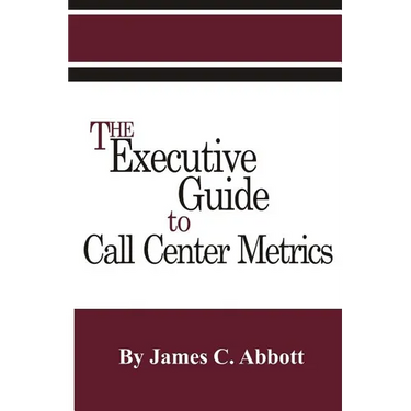 The Executive Guide to Call Center Metrics