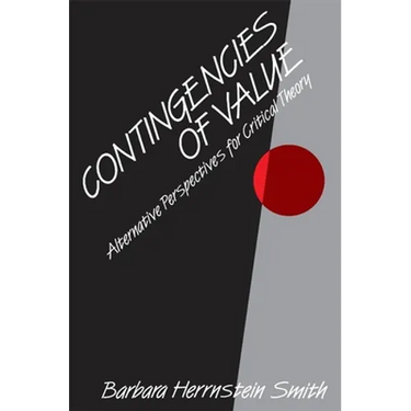 Contingencies of Value: Alternative Perspectives for Critical Theory