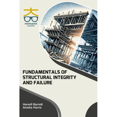 Fundamentals of Structural Integrity and Failure