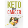 Keto For Cancer: Metabolic ketogenic diet against cancer cells to live in health