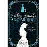 Dukes, Drinks, and Murder: Victoria Parker Regency Mysteries Book 1