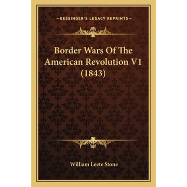 Border Wars Of The American Revolution V1 (1843)