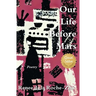 Our Life Before Mars