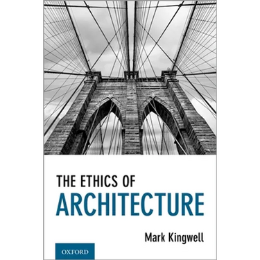 The Ethics of Architecture