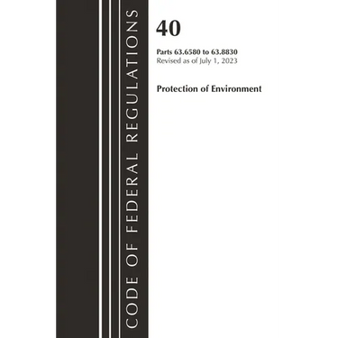 Code of Federal Regulations, Title 40 Protection of the Environment 63.6580-63.8830, Revised as of July 1, 2023