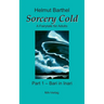 Sorcery Cold: A Fairytale for Adults - Part 1 - Bari in Inari
