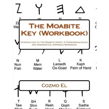 The Moabite Key (Workbook): Introduction to The Moabite Script: A Phenomenological and Grammatical Approach Workbook