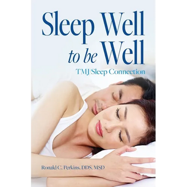 Sleep Well to be Well: TMJ/Sleep Connection