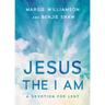 Jesus the I Am: A Study for Lent