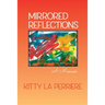 Mirrored Reflections: A Memoir