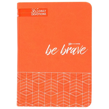Be Brave: 365 Daily Devotions