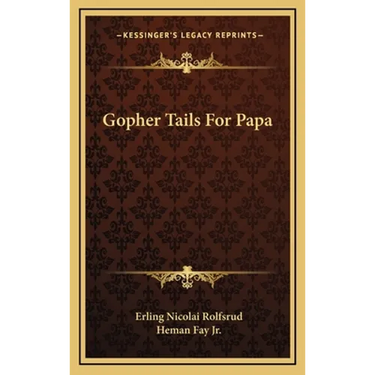 Gopher Tails for Papa