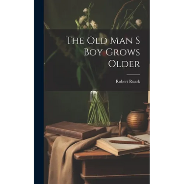 The Old Man S Boy Grows Older