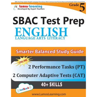 SBAC Test Prep: Grade 5 English Language Arts Literacy (ELA) Common Core Practice Book and Full-length Online Assessments: Smarter Balanced Study Guid