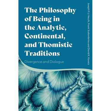 The Philosophy of Being in the Analytic, Continental, and Thomistic Traditions: Divergence and Dialogue