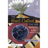 The Heart-Centered Teacher: Restoring Hope, Joy, and Possibility in Uncertain Times