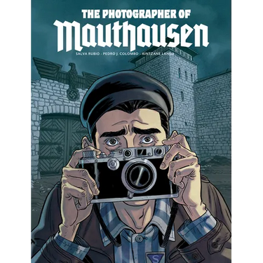 The Photographer of Mauthausen