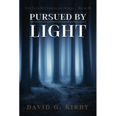 Pursued by Light: The Jack Sutherington Series - Book II