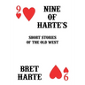 Nine of Harte's: Short Stories of the Old West