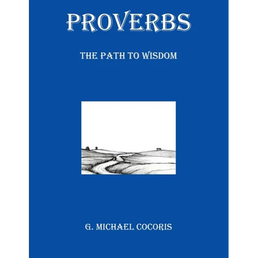 Proverbs: The Path to Wisdom