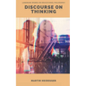 Discourse on Thinking