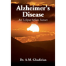 Alzheimer's Disease: An Eclipse before Sunset