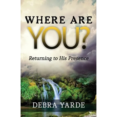 Where are you? Returning to His Presence