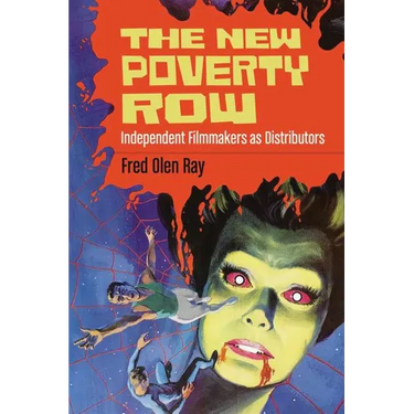 The New Poverty Row: Independent Filmmakers as Distributors