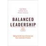 Balanced Leadership: Making the Best Use of Personal and Team Leadership in Projects