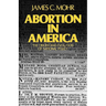 Abortion in America: The Origins and Evolution of National Policy, 1800-1900