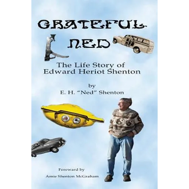 Grateful Ned: The Life Story of Edward Heriot Shenton