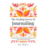 The Healing Power of Journaling