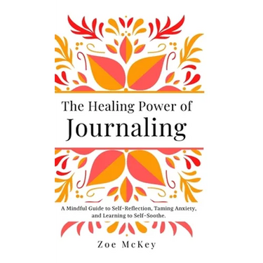 The Healing Power of Journaling