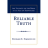 Reliable Truth: The Validity of the Bible in an Age of Skepticism