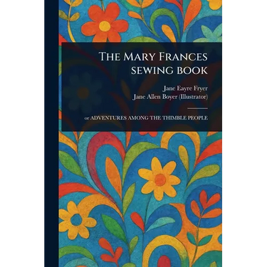 The Mary Frances Sewing Book
