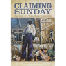 Claiming Sunday: The Story of a Texas Slave Community