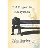 Dillinger in Hollywood: New and Selected Short Stories