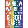 Rainbow Warrior: My Life in Color
