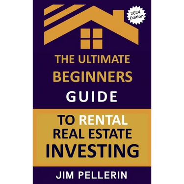 The Ultimate Beginners Guide to Rental Real Estate Investing