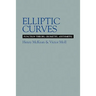 Elliptic Curves: Function Theory, Geometry, Arithmetic