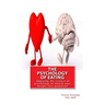 The Psychology of Eating: Applying the science of psychology to unlock your weight loss potential