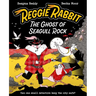 Reggie Rabbit: The Ghost of Seagull Rock: Volume 2