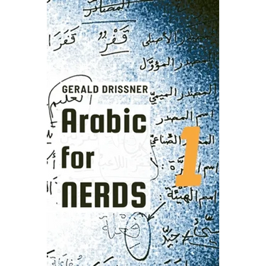 Arabic for Nerds 1: Fill the Gaps - 270 Questions about Arabic Grammar