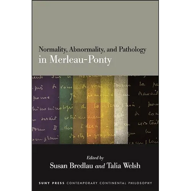Normality, Abnormality, and Pathology in Merleau-Ponty