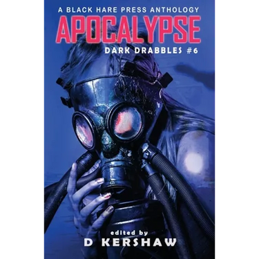 Apocalypse: An Apocalyptic Microfiction Anthology