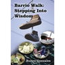 Barrio Walk: Stepping Into Wisdom