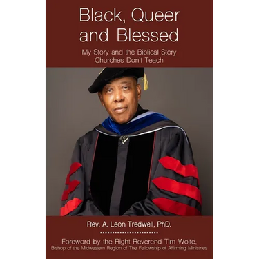 Black, Queer and Blessed: My Story and the Biblical Story Churches Don't Teach