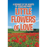 Little Flowers of Love