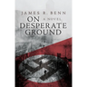 On Desperate Ground